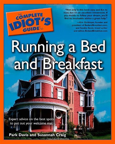 The Complete Idiot's Guide to Running a Bed and Breakfast