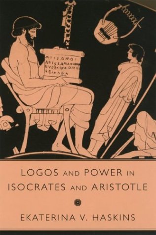 Logos and Power in Isocrates and Aristotle (Studies in Rhetoric/Communication) - 3909