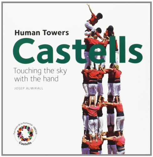 Castells: Human Towers,Touching the Sky with the Hand