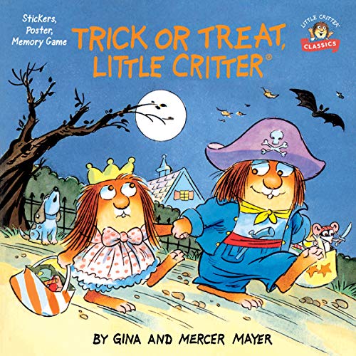 Trick or Treat, Little Critter: A Halloween Book for Kids and Toddlers (Pictureback(R))