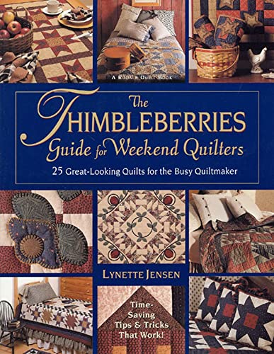 The Thimbleberries Guide For Weekend Quilters: 25 Great-Looking Quilts for the Busy Quiltmaker