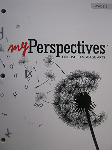 Myperspectives English Language Arts 2017 Student Edition Grade 06