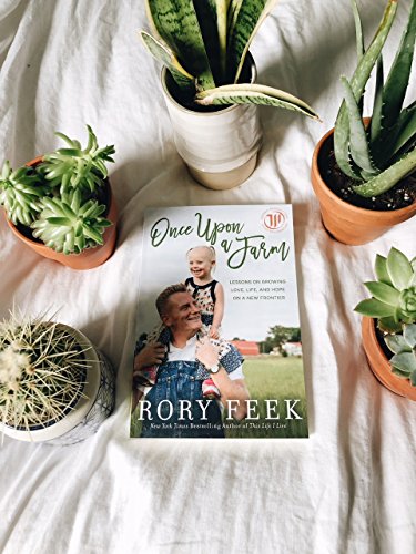 Once Upon a Farm: Lessons on Growing Love, Life, and Hope on a New Frontier