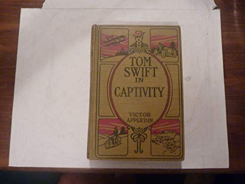 #13 Tom Swift In Captivity