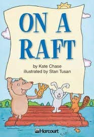 On a Raft, on Level Grade 1: Harcourt School Publishers Trophies (Trophies 03)