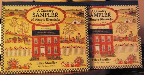A Country Sampler of Simple Blessings: A Collection of Homespun Stories and Paintings Celebrating the Everyday Moments of Life