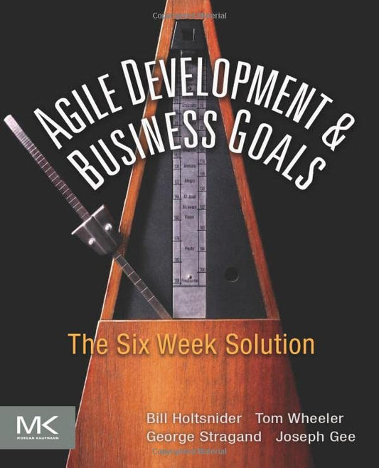 Agile Development and Business Goals: The Six Week Solution - 4121