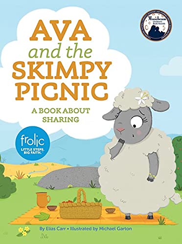 Ava and the Skimpy Picnic: A Book about Sharing (Frolic First Faith)