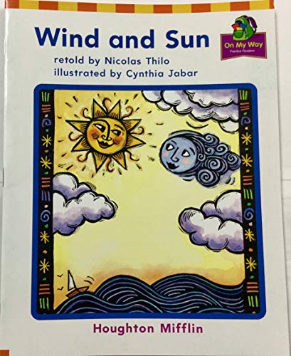Wind and Sun: On My Way Practice Reader, Theme 10, Grade 1