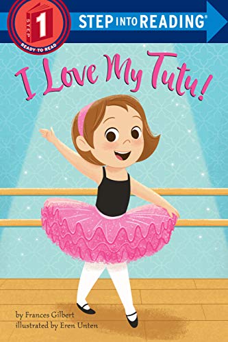 I Love My Tutu! (Step into Reading)