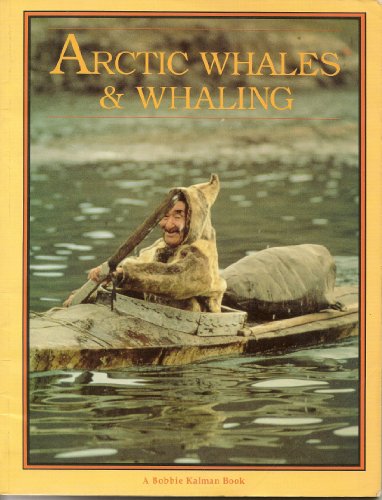 Arctic Whales and Whaling (Arctic World) - 3369