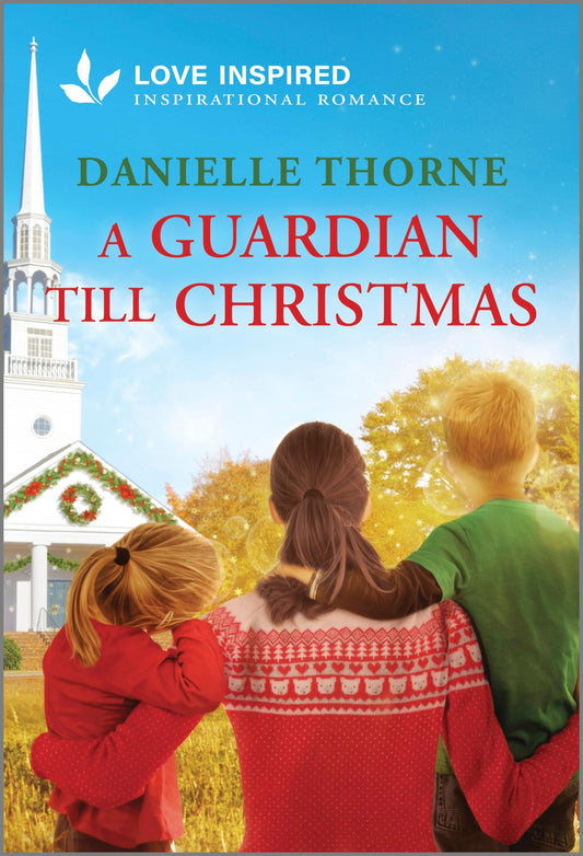 A Guardian Till Christmas: An Uplifting Inspirational Romance (Love Inspired)