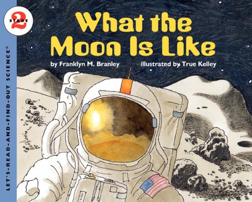 What the Moon is Like (Let's-Read-and-Find-Out Science, Stage 2) - 1227