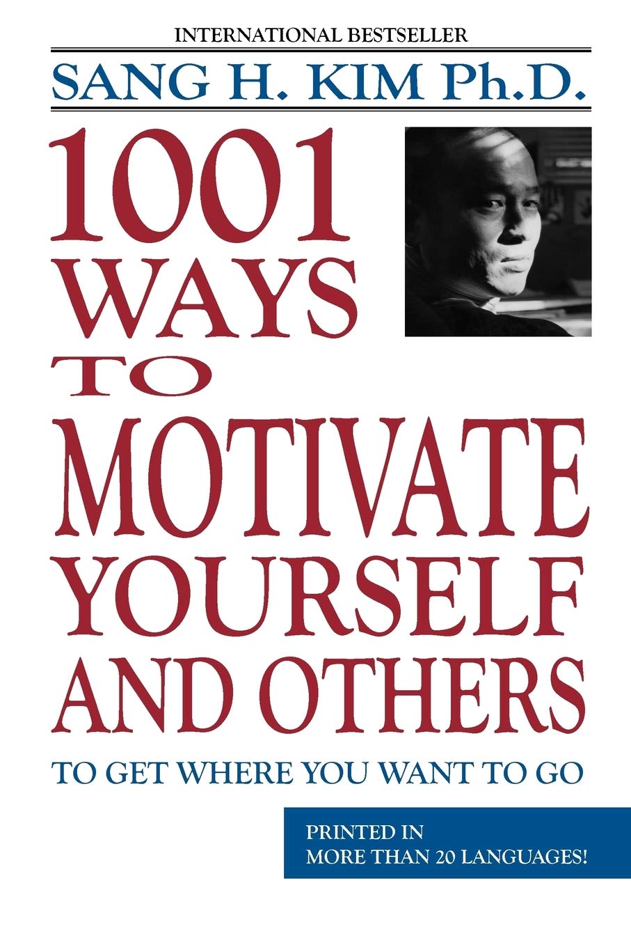 1,001 Ways to Motivate Yourself and Others: To Get Where You Want to Go