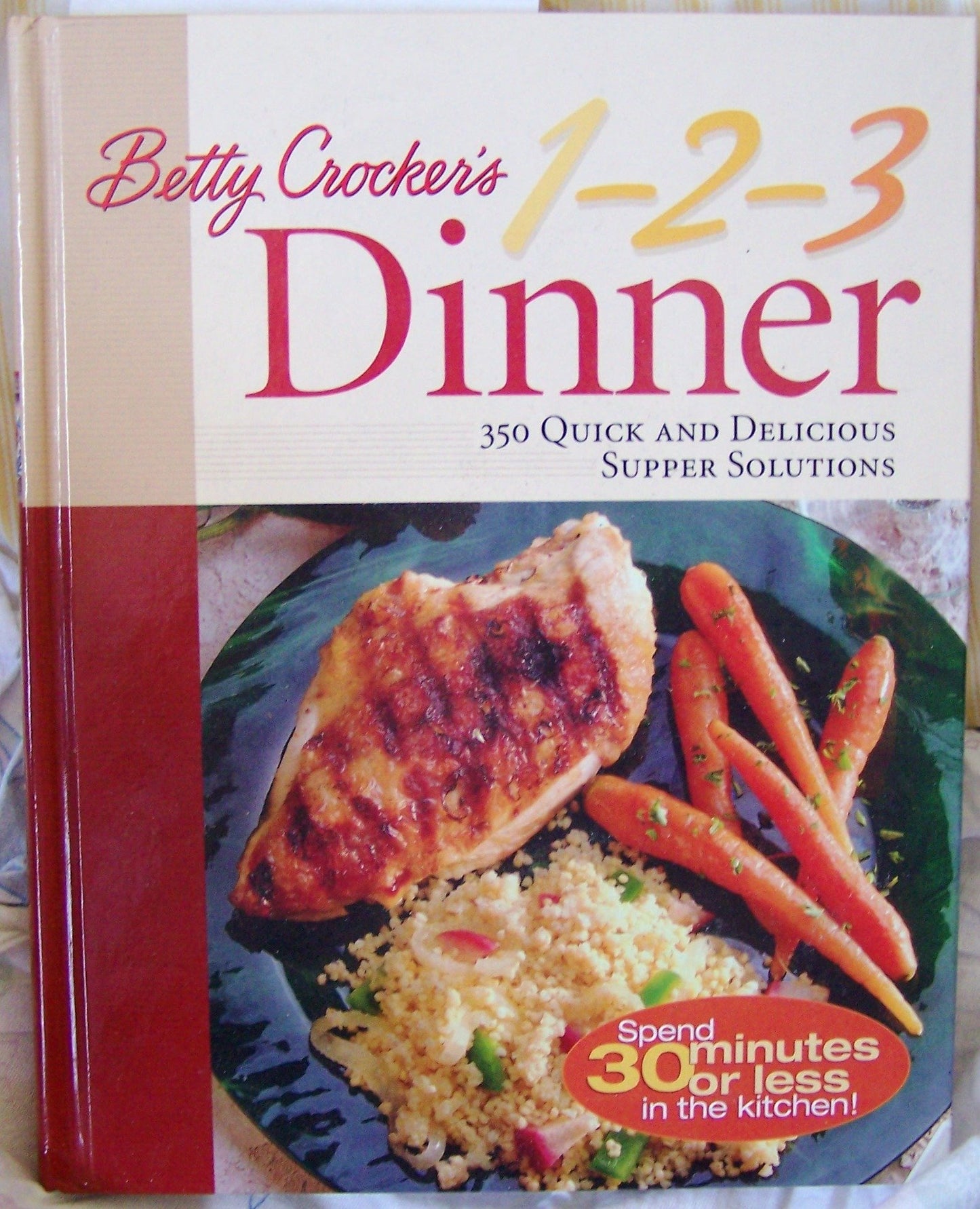 Betty Crocker's 1-2-3 Dinner: 350 Quick and Delicious Supper Solutions