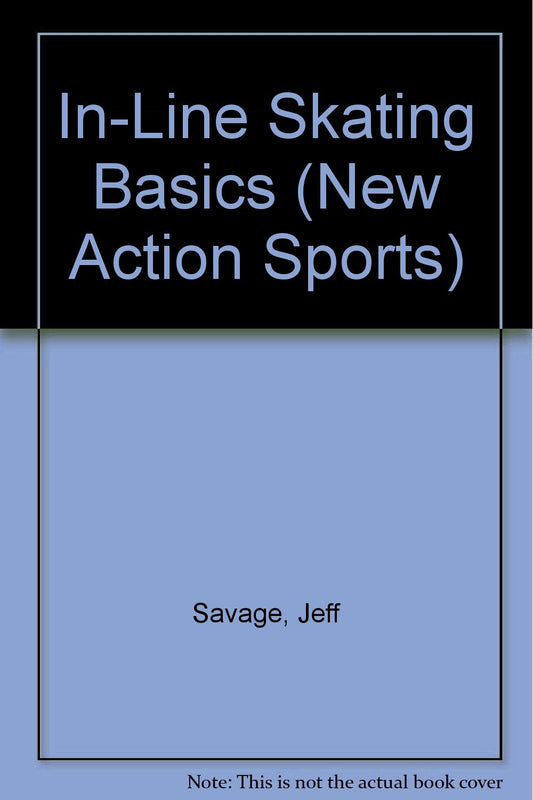 In-Line Skating Basics (New Action Sports)