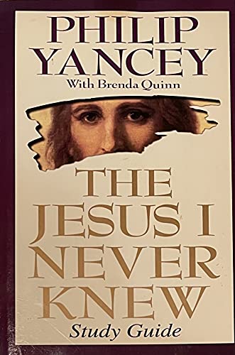 The Jesus I Never Knew Study Guide 1997 Edition