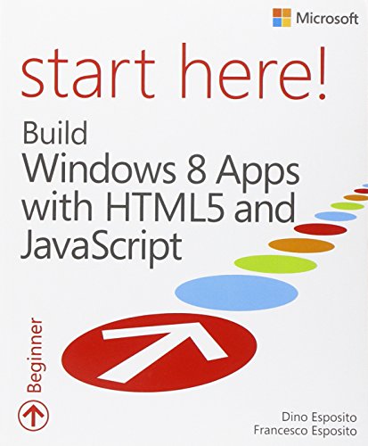 Start Here! Build Windows 8 Apps with HTML5 and JavaScript - 4364