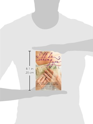 I'll Be Seeing You: A Novel
