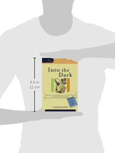 Into the Dark: Seeing the Sacred in the Top Films of the 21st Century (Cultural Exegesis) - 9603