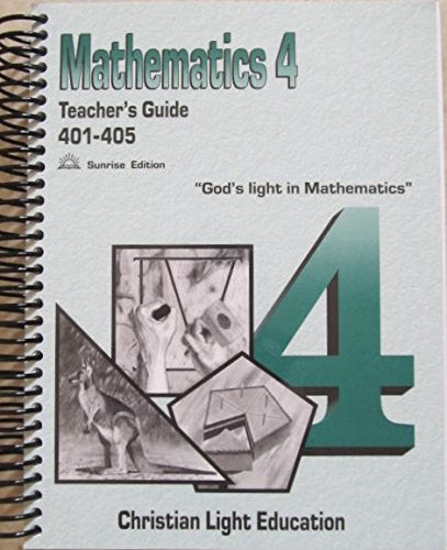 Mathematics 4, Teacher's Guide 401-405 (Sunrise Edition) T73016
