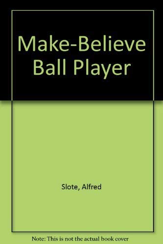 Make-Believe Ball Player
