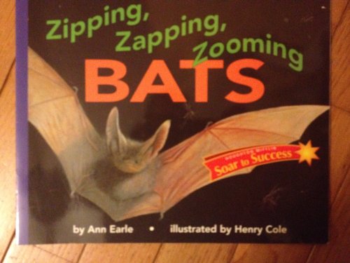Soar to Success: Soar to Success Student Book Level 4 Wk 20 Zipping, Zapping, Zooming Bats