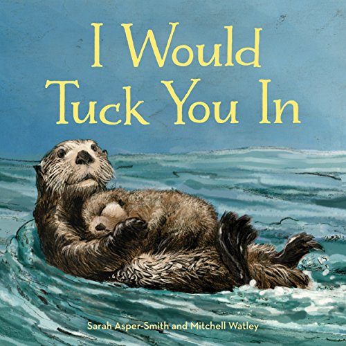 I Would Tuck You In (Animal Families) - 7658