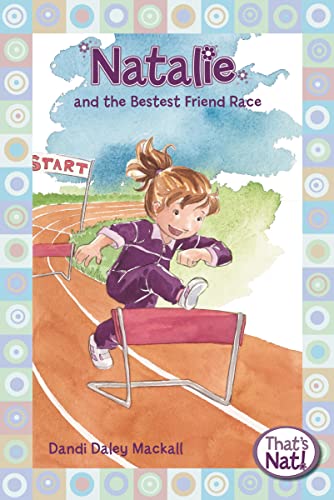 Natalie and the Bestest Friend Race (That's Nat!)