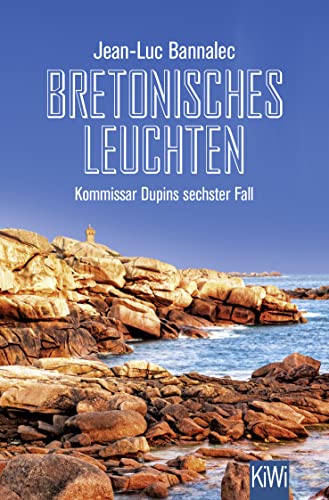 Bretonisches Leuchten: Kommissar Dupins sechster Fall (Kommissar Dupin ermittelt)