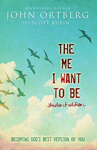 The Me I Want to Be Student Edition: Becoming God's Best Version of You