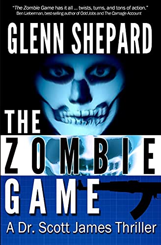 The Zombie Game (The Dr. Scott James Thrillers Series)
