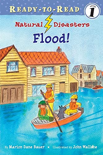 Flood!: Ready-to-Read Level 1 (Natural Disasters)