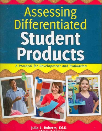 Assessing Differentiated Student Products: A Protocol for Development and Evaluation - 6041