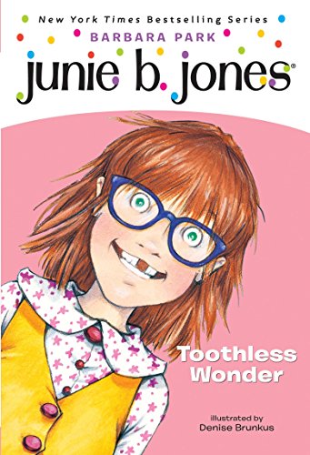JUNIE B., FIRST GRADER: TOOTHLES