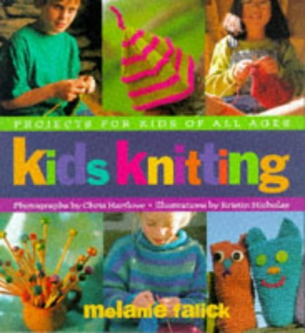 Kids Knitting: Projects for Kids of all Ages