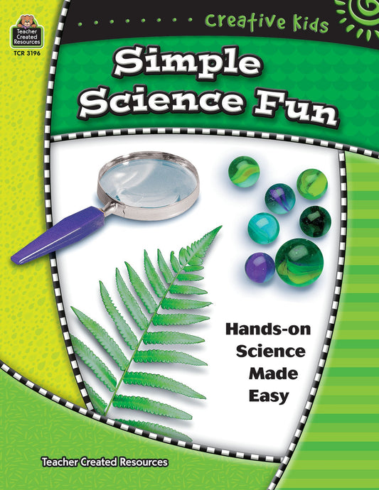 Creative Kids: Simple Science Fun: Simple Science Fun - 517