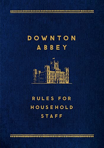 Downton Abbey: Rules for Household Staff - 6617