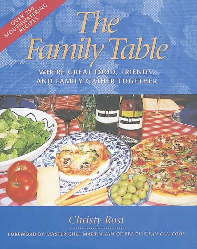 The Family Table: Where Great Food, Friends, and Family Gather Together (Capital Lifestyles)