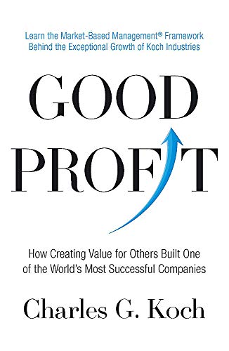 Good Profit: How Creating Value for Others Built One of the World's Most Successful Companies