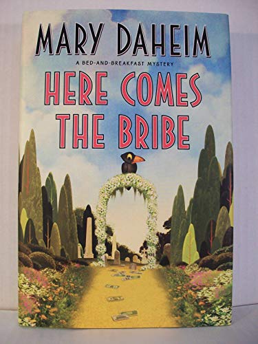 Here Comes the Bribe: A Bed-and-Breakfast Mystery (Bed-and-Breakfast Mysteries)