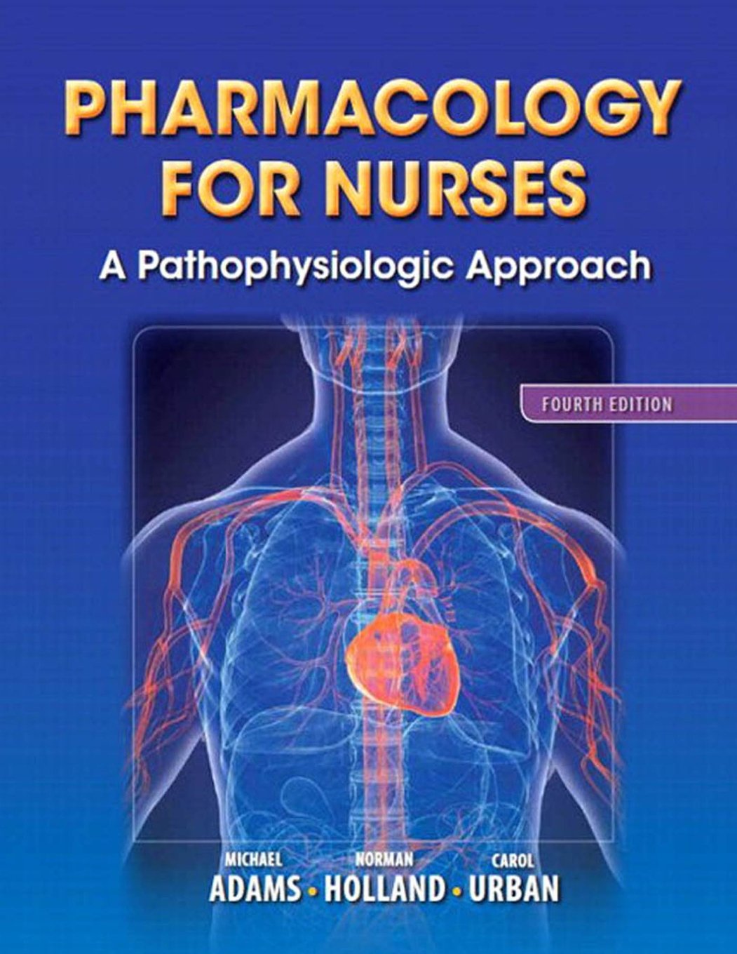 Pharmacology for Nurses: A Pathophysiologic Approach (4th Edition) - 1594