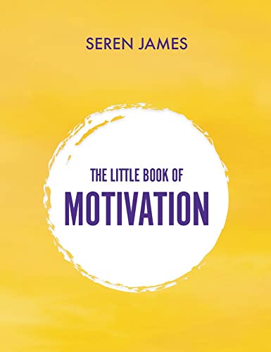 The Little Book of Motivation (The Little Book Series)