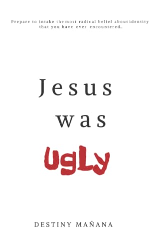 Jesus Was Ugly