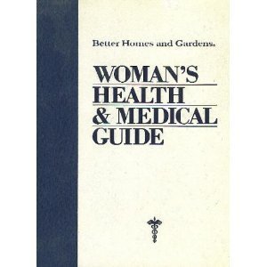 Better Homes and Gardens Woman's Health and Medical Guide