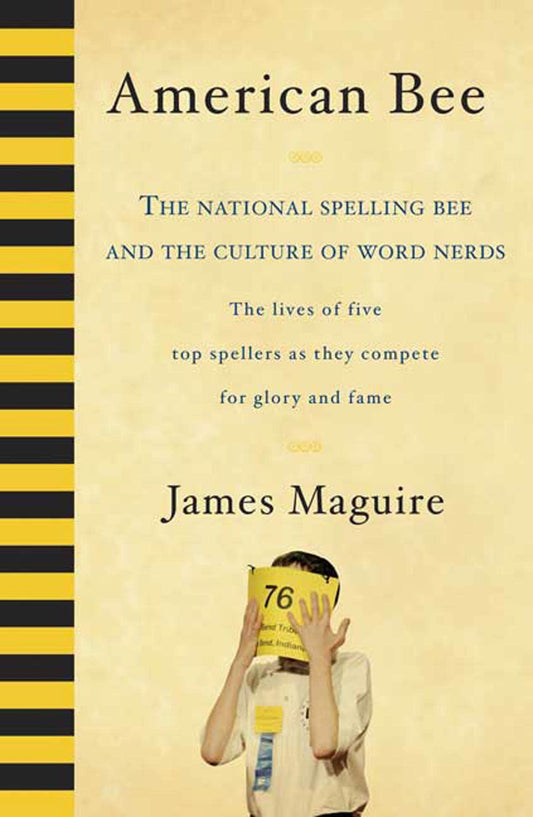 American Bee: The National Spelling Bee and the Culture of Word Nerds - 1108