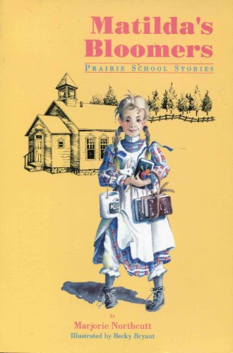 Matilda's Bloomers: Prairie School Stories