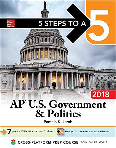 AP U.S. Government & Politics 2018 (5 Steps to A 5)