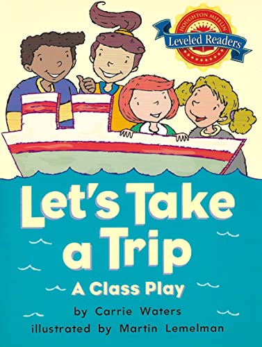 Houghton Mifflin Reading Leveled Readers: Level 1.2.3 ABV LV Let's Take a Trip