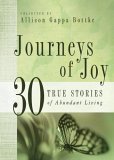 Journeys of Joy: 30 True Stories of Abundant Living